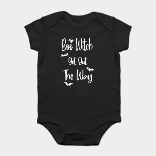 Boo Witch Get Out Da Way Baby Bodysuit